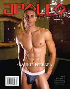 model actor Frankie Ferrara as cover model for Apollo Male Models Magazine www.ApolloGT.com